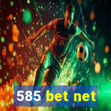 585 bet net